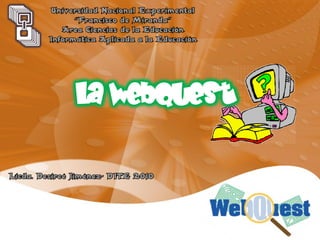La WebQuest
 