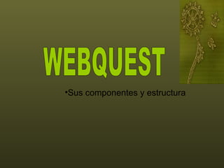 WEBQUEST ,[object Object]