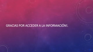 GRACIAS POR ACCEDER A LA INFORMACIÓN!.
 