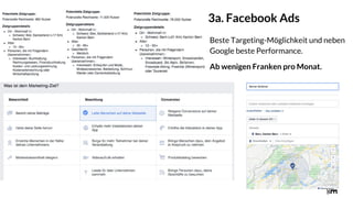 9
3a. Facebook Ads
Beste Targeting-Möglichkeit und neben
Google beste Performance.
Ab wenigen Franken pro Monat.
 