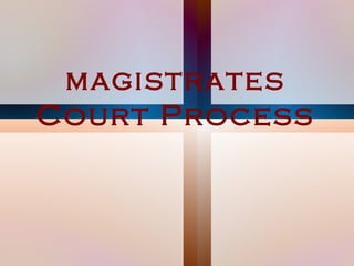 magistrates Court Process 