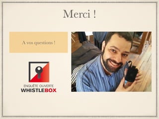 Merci ! 
A vos questions ! 
 