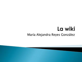 María Alejandra Reyes González
 