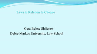 Geta Belete Shiferaw
Debre Markos University, Law School
 