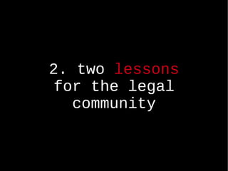 2. two  lessons  for the legal community 