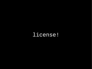 license! 