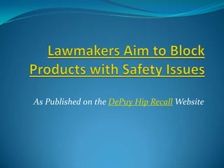 As Published on the DePuy Hip Recall Website
 