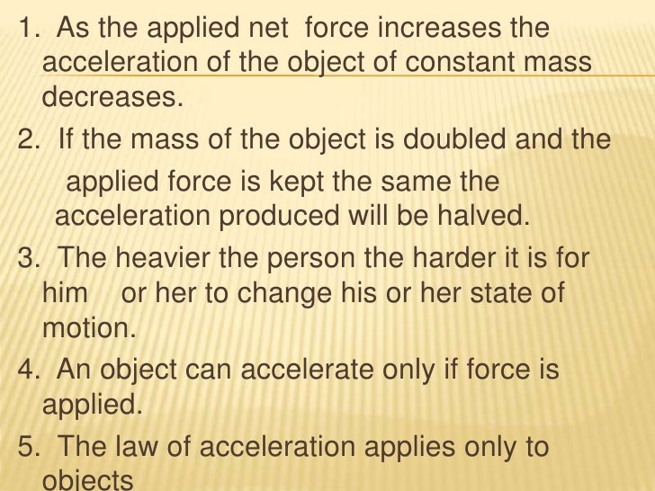 What Will The Acceleration Be If The Force Is Halved And The Object's Mass Is Doubled? Law of acceleration