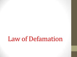 Law of Defamation
 