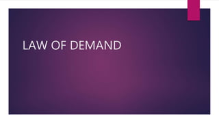 LAW OF DEMAND
 