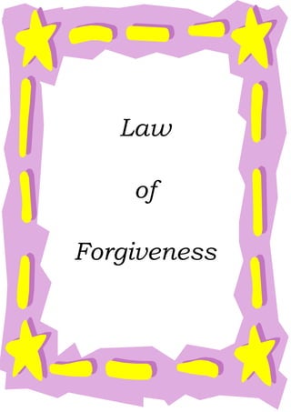 Law

    of

Forgiveness
 
