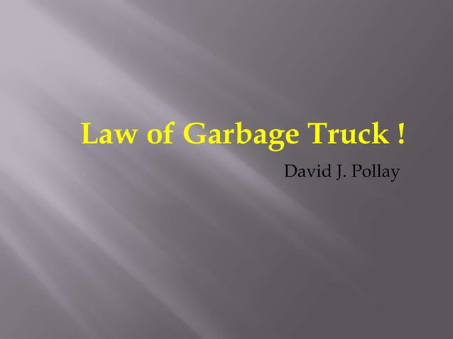 Law of garbage | PPTX | Automotive