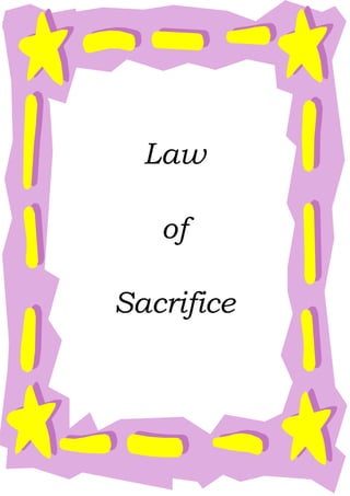Law

   of

Sacrifice
 