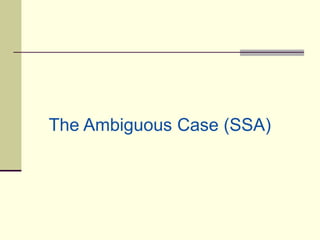 The Ambiguous Case (SSA)
 