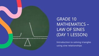 Comprehensive Grade 10 Mathematics Lesson on Law of Sines for Solving ...