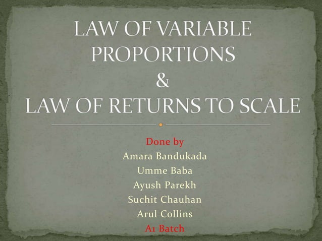 Law of Variable Proportions and Law of Returns to Scale | PPTX