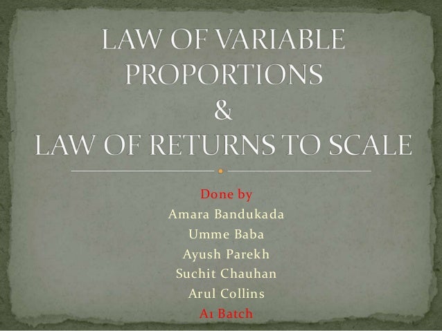 difference between law of variable proportion and returns to scale