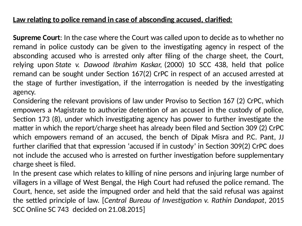 Law relating to police remand in case of absconding accused