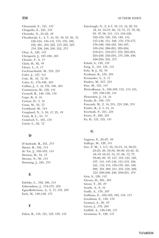 256

AUTHOR INDEX

Chennault, E., 121, 142
Chiapello, E., 225, 234
Chomsky, N., 21–22, 48
Chouliaraki, L., 4, 7, 16, 33, 48, 53, 56, 72,
122–124, 140–141, 174, 176, 189,
192, 201, 204, 222, 223, 225, 227,
234, 238, 240, 249, 252, 253
Choy, S., 120, 142
Chrispeels, J., 187–188, 204
Christie, F., 8, 15
Clark, H., 82, 95
Cleary, L., 8, 17
Cochran-Smith, M., 219, 224
Cofer, J., 127, 141
Cole, M., 52, 72, 95
Coles, G., 174–198, 204
Collins, J., 3, 16, 178, 198, 204
Commeyras, M., 122, 141
Connell, R., 148, 150, 170
Cope, B., 8, 16
Corson, D., 3, 16
Costa, M., 52, 72
Coulthard, M., 114
Coupland, N., 5, 10, 17, 25, 49
Crain, R. L., 53, 73
Crawford, V., 165, 170
Curtis, L., 62, 72

Fairclough, N., 2, 4–7, 10, 13, 16, 20, 33,
48, 53, 55–57, 66, 72, 75, 77, 79, 82,
93, 95, 98, 111, 114, 119–120,
122–124, 129, 133, 140, 141,
147–148, 151, 160, 170, 173–177,
179–180, 182–183, 185–187,
193–194, 200–201, 203–204,
210–211, 216–217, 219, 222–224,
225–229, 232–234, 235, 238, 240,
248–250, 252, 253
Faludi, S., 149, 170
Fang, Z., 121, 125, 141
Fehr, B. J., 32, 50
Ferdman, B., 178, 204
Fernandez, S., 3, 17
Finders, M., 217, 224
Fine, M., 121, 141
Florio-Ruane, S., 102–103, 112, 114, 121,
123, 138–139, 141
Flowerdew, J., 14, 16
Fonda, D., 149, 170
Foucault, M., 2, 16, 211, 224, 240, 254
Fowler, R., 2, 5, 14, 16
Freebody, P., 211, 224
Freire, P., 220, 224
Fu, D., 121, 125, 141

G
D
D’Andrade, R., 251, 253
Davies, B., 102, 114
de Tar, J., 102–103, 114
Denson, H., 54, 72
Denzin, N., 98, 114
Downing, J., 245, 254

E
Edelsky, C., 102, 106, 114
Edmondson, J., 174–175, 204
Egan-Robertson, A., 3, 15, 178, 204
Esch, M., 148–149, 171

F
Fabos, B., 118, 121, 123, 139, 142

Gagnon, P., 25–27, 48
Gallego, M., 120, 141
Gee, P. M., 1, 5–7, 10, 12–13, 16, 20–21,
23–25, 28, 33–34, 38–39, 41–42, 45,
48–49, 52–53, 55, 57, 66, 72, 77,
79–80, 89, 95, 117, 119, 125, 129,
137, 141, 147–148, 151–153, 160,
165, 170, 174, 178–179, 185, 189,
200, 204, 209, 211, 216, 218, 220,
224, 238–240, 248, 250–251, 254
Geis, S., 120, 142
Giroux, H., 201, 204
Givon, T., 20, 49
Goatly, A., 9, 16
Godly, A., 178, 205
Goffman, E., 102–103, 105, 110, 115
Goodman, E., 149, 170
Gramsci, A., 20, 49
Green, J., 179, 204
Griffith, A., 148–149, 171
Grossman, P., 120, 141

TLFeBOOK

 