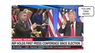 YOU ARE
FAKE
NEWS!
 