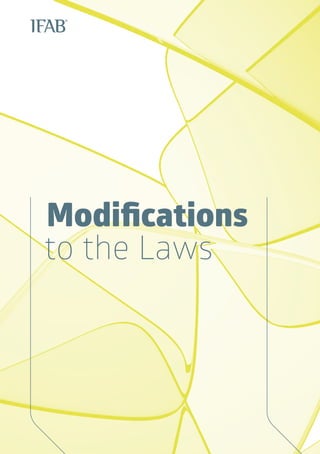Modifications
to the Laws
 