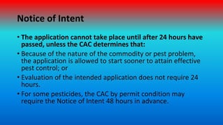 Notice of Intent
• The application cannot take place until after 24 hours have
passed, unless the CAC determines that:
• B...