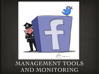 MANAGEMENT TOOLS
 AND MONITORING
 