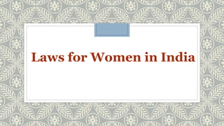 Laws for Women in India
 