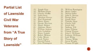Partial List

of Lawnside
Civil War
Veterans
from “A True
Story of
Lawnside”

 