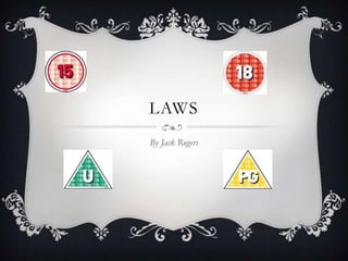 LAWS
By Jack Rogers
 