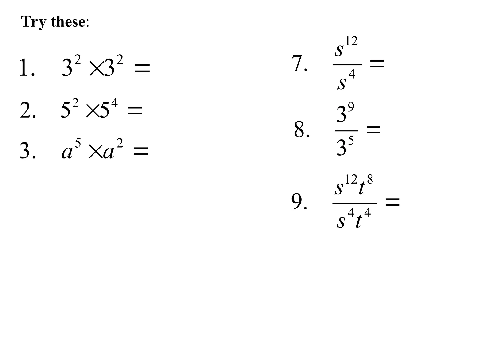 Try these:

 2
2
3
3
.
1

 4
2
5
5
.
2

 2
5
.
3 a
a

4
12
.
7
s
s

5
9
3
3
.
8

4
4
8
12
.
9
t
s
t
s
 