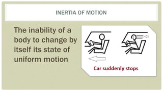 Inertia In Motion Laws of Motion | PPTX
