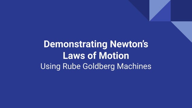 Machine Learning Goldberg laws of motion and rube goldberg machines | PPT