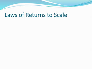 Laws of Returns to Scale
 
