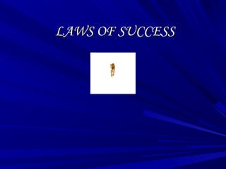 LAWS OF SUCCESS

 