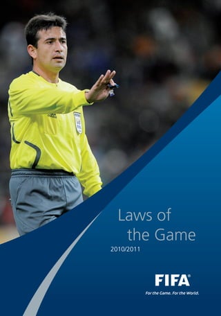 Laws of
   the Game
2010/2011
 