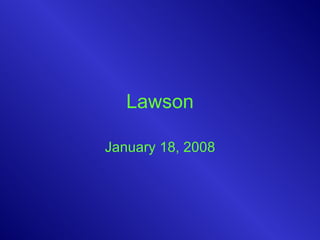 Lawson January 18, 2008 