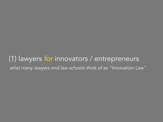 (2) lawyers as innovators - substance
 