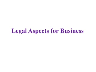 Legal Aspects for Business
 