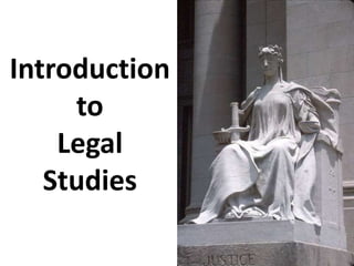 Introduction to                  Legal Studies 