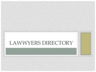 LAWWYERS DIRECTORY
 