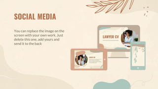 SOCIAL MEDIA
You can replace the image on the
screen with your own work. Just
delete this one, add yours and
send it to the back
 