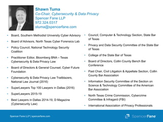 Spencer Fane LLP | spencerfane.com
Shawn Tuma
Co-Chair, Cybersecurity & Data Privacy
Spencer Fane LLP
972.324.0317
stuma@s...