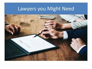 Lawyers you Might Need
 