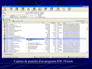 Captura de pantalla d'un programa P2P, l'Emule 