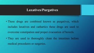 laxatives and purgatives. Pharma pptx by Mr. Praveen Jaiswal | PPTX