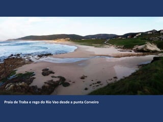 Praia de Traba e rego do Río Vao desde a punta Corveiro
 