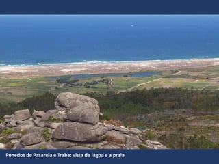 Penedos de Pasarela e Traba: vista da lagoa e a praia
 