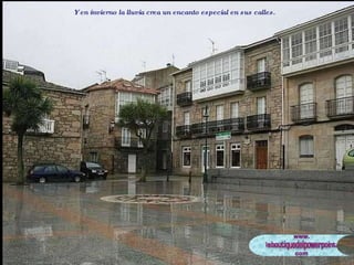 Y en invierno la lluvia crea un encanto especial en sus calles. 