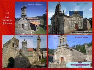 Iglesia de Serantes Iglesia de Soesto ... ó  sus diversas Iglesias Iglesia de Sarces Iglesia de Traba 